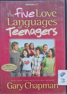 The Five Love Languages of Teenagers written by Gary Chapman performed by Gary Chapman on Audio CD (Abridged)